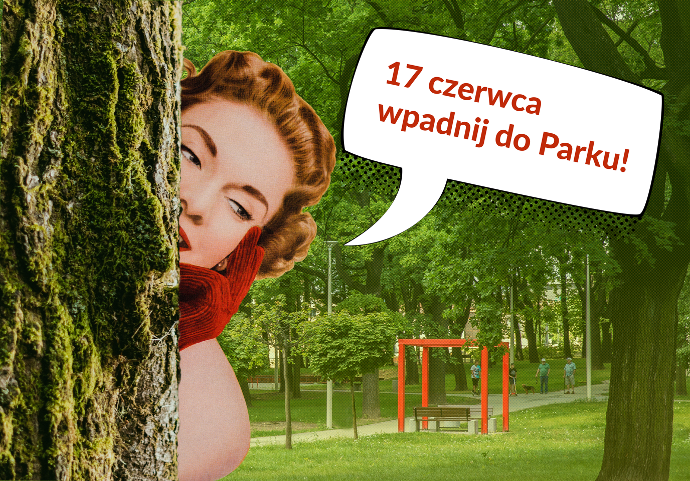 Grafika - zza pnia drzewa wychyla się rudowłosa dziewczyna w retro-stylizacji. W komiksowym dymku: 17 czerwca, wpadnij do parku.