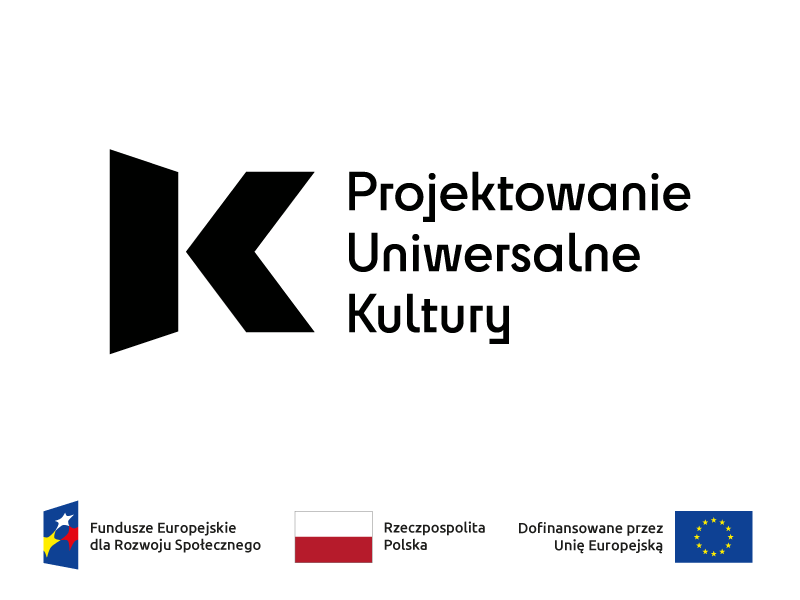 Grafika przedstawiająca loga: Projektowanie Uniwersalne Kultury (czarna duża litera "K"), Logo Funduszy Europejskich, Rzeczpospolitej Polskiej (flada Polski) oraz Unii Europejskiej (flaga UE).